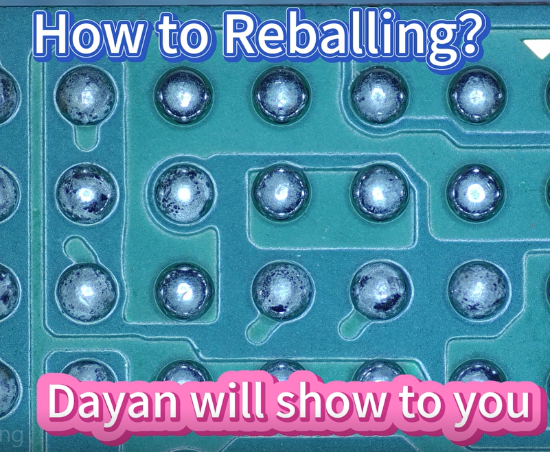 Application Example：Dayan Zhizao Laser Solder Ball Soldring and Reballing